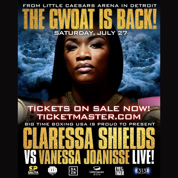 More Info for Claressa Shields Looks To Make History Once Again, Challenging For Heavyweight World Championship Against Reigning Champion Vanessa Lepage-Joanisse