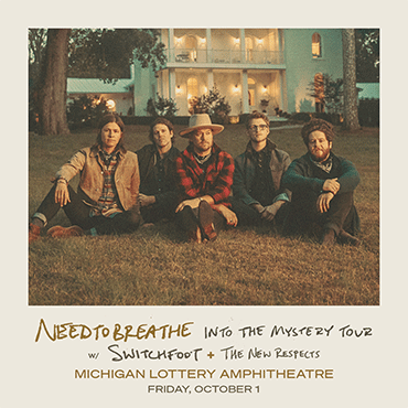 More Info for NEEDTOBREATHE BRING “INTO THE MYSTERY TOUR” TO  MICHIGAN LOTTERY AMPHITHEATRE FRIDAY, OCTOBER 1, 2021