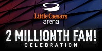 More Info for LITTLE CAESARS ARENA WELCOMES 2 MILLIONTH GUEST AT THURSDAY’S DETROIT RED WINGS GAME