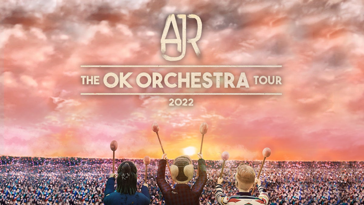 AJR ANNOUNCES 2022 DATES FOR “THE OK ORCHESTRA TOUR” WITH STOP AT DTE