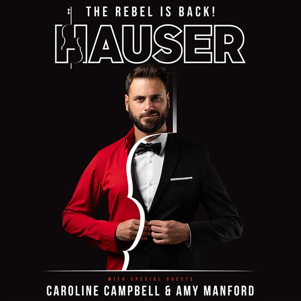 More Info for Hauser Brings The Rebel Is Back Tour With Special Guests Caroline Campbell And Amy Manford To Meadow Brook Amphitheatre June 15, 2025