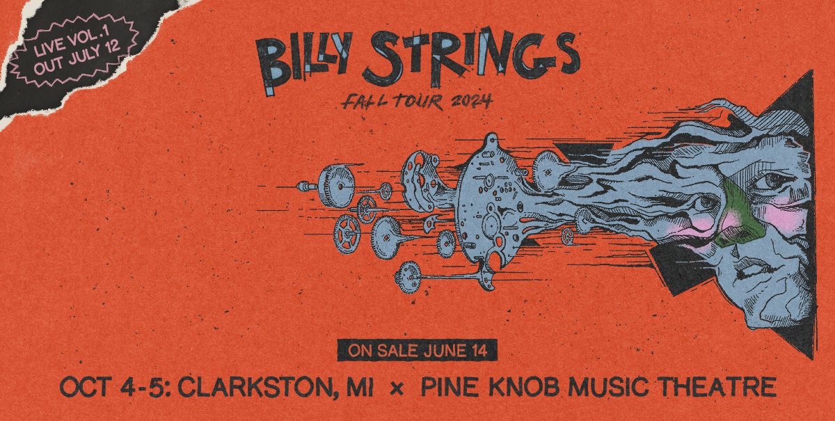 More Info for Billy Strings Announces Fall Tour To Include Two Shows At  Pine Knob Music Theatre October 4 & 5
