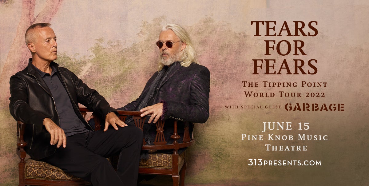 TEARS FOR FEARS ANNOUNCE PINE KNOB MUSIC THEATRE PERFORMANCE AS