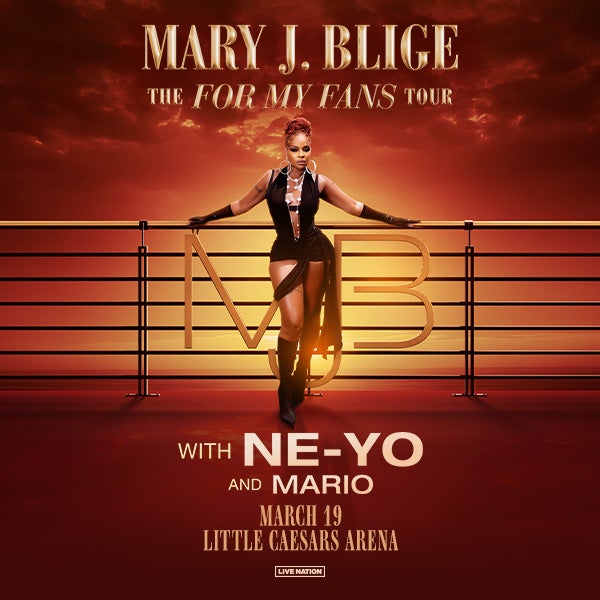 More Info for Mary J. Blige Brings 2025 “The For My Fans Tour” Featuring Special Guests Ne-Yo And Mario To Little Caesars Arena March 19, 2025