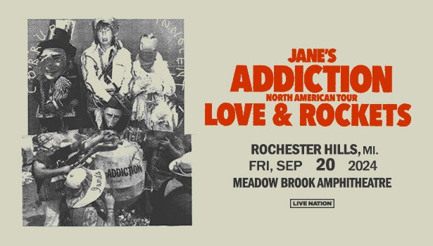 More Info for Jane’s Addiction And Love And Rockets Bring 2024 Tour  To Meadow Brook Amphitheatre Friday, September 20
