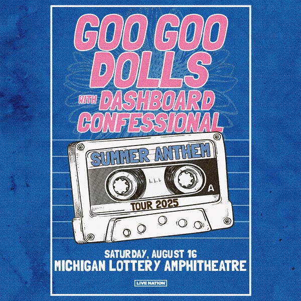 More Info for Goo Goo Dolls Bring Extensive “Summer Anthem Tour 2025” With Dashboard Confessional To Michigan Lottery Amphitheatre Saturday, August 16